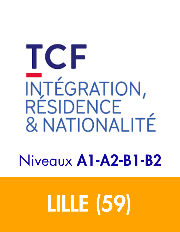 LILLE - TCF Intégration, Résidence et Nationalité